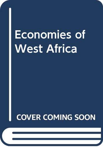 The economies of West Africa (The International economies series),Used