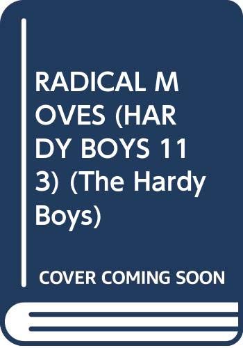 Radical Moves (The Hardy Boys #113),Used