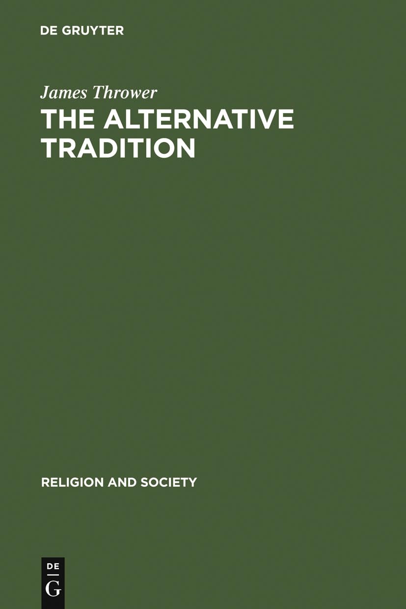 The Alternative Tradition: Religion And The Rejection Of Religion In The Ancient World (Religion And Society, 18),Used
