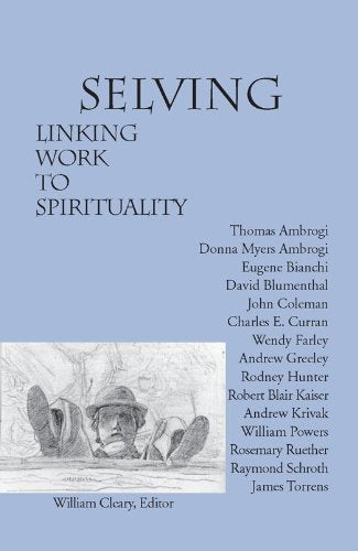 Selving: Linking Work To A Spirituality,Used