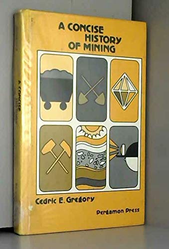 A Concise History Of Mining,Used