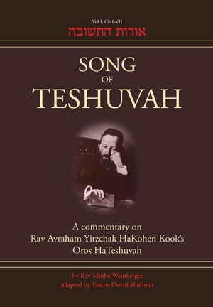 Song of Teshuvah: Book One: A Commentary on Rav Avraham Yitzchak HaKohen Kook's Oros HaTeshuvah, 1: IVII (1),Used