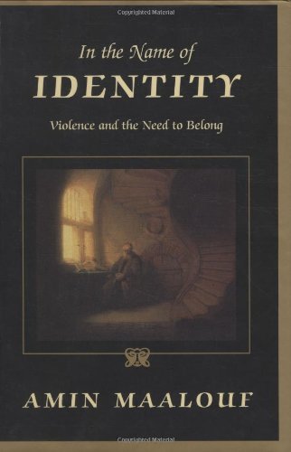 In the Name of Identity: Violence and the Need to Belong-Used Condition