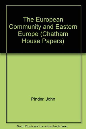 The European Community and Eastern Europe (Chatham House Papers),Used