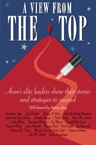 A View From The Top: Avon'S Elite Leaders Share Their Stories And Strategies To Succeed,New