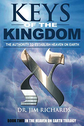 Keys of the Kingdom: The Authority to Establish Heaven on Earth,Used