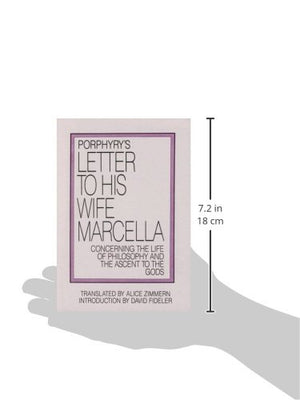 Porphyry's Letter to His Wife: Concerning the Life of Philosophy and the Ascent to the Gods,New