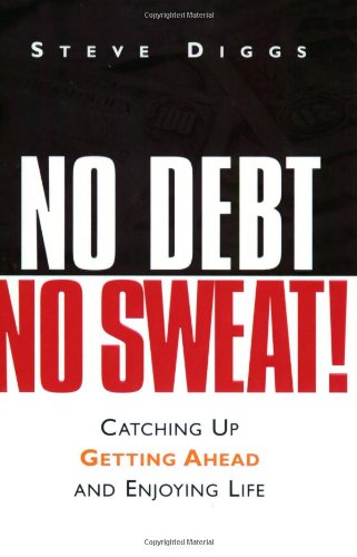 No Debt, No Sweat!: Catching Up, Getting Ahead, and Enjoying Life,Used