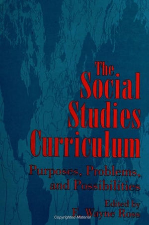 The Social Studies Curriculum: Purposes, Problems, and Possibilities (Suny Series, Theory, Research, and Practice in Social Educ,Used