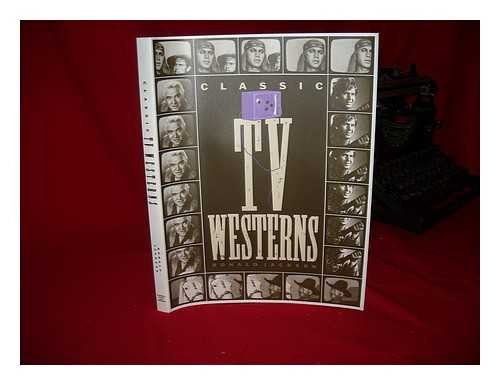 Classic TV Westerns: A Pictorial History (Citadel Press Film Series),Used
