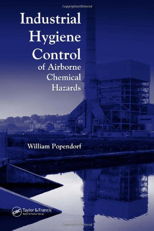 Industrial Hygiene Control of Airborne Chemical Hazards,Used