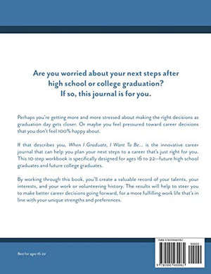 When I Graduate, I Want To Be...: The 10Step Career Planning Journal,Used