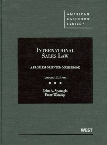 International Sales Law, A ProblemOriented Coursebook, 2d (American Casebook Series),Used