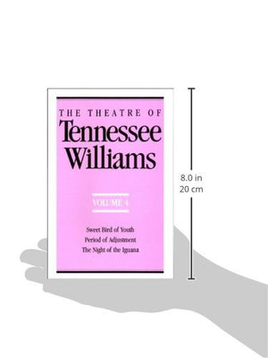 The Theatre of Tennessee Williams, Vol. 4: Sweet Bird of Youth / Period of Adjustment / The Night of the Iguana,New