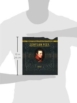 Zebulon Pike: SoldierExplorer of the American Southwest (Famous Explorers of the American West),Used