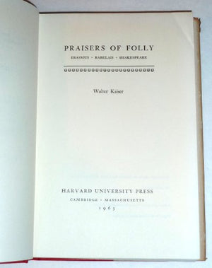 Praisers Of Folly (Harvard Studies in Comparative Literature),New