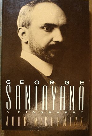George Santayana: A Biography