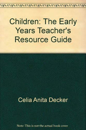 Children: The Early Years Teacher's Resource Guide,Used