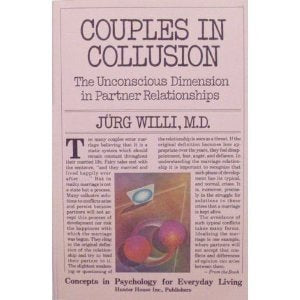 Couples In Collusion: The Unconscious Dimension In Partner Relationships,New