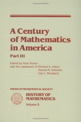 A Century of Mathematics in America, Part 3 (History of Mathematics, Vol. 3),Used