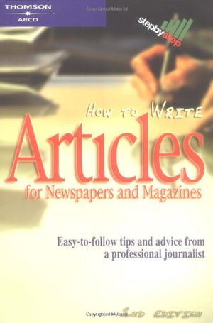 How to Write Articles for News/Mags, 2/e (Stepbystep),Used