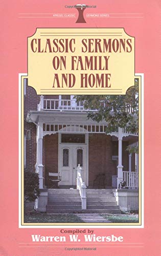 Classic Sermons/Family and Home (Kregel Classic Sermons Series),Used