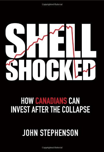 Shell Shocked: How Canadians Can Invest After the Collapse,Used