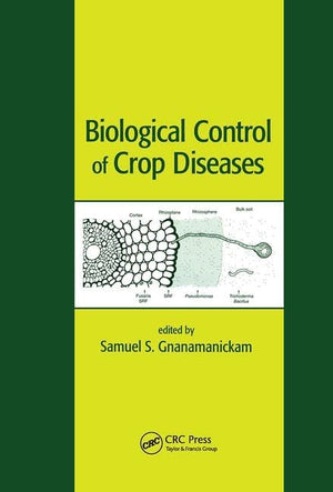 Biological Control Of Crop Diseases (Books In Soils, Plants, And The Environment),Used