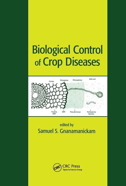 Biological Control Of Crop Diseases (Books In Soils, Plants, And The Environment),Used