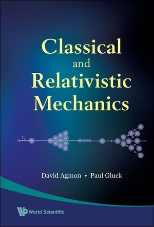 CLASSICAL AND RELATIVISTIC MECHANICS,Used