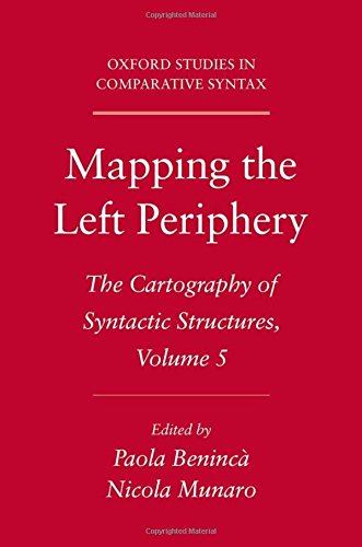 Mapping The Left Periphery: The Cartography Of Syntactic Structures, Volume 5 (Oxford Studies In Comparative Syntax)