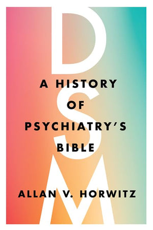DSM: A History of Psychiatrys Bible,Used