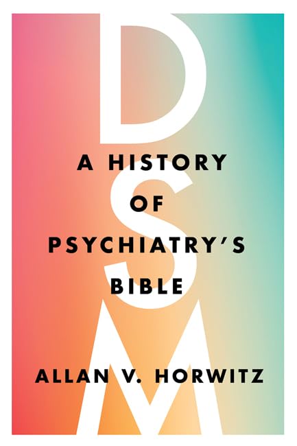 DSM: A History of Psychiatrys Bible,Used