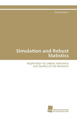 Simulation and Robust Statistics: Application to Laeken Indicators and Quality of Life Research (German Edition),Used