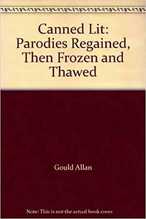 Canned lit: (parodies regained, then frozen, and thawed),Used