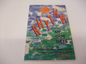 The Rhythm of our Days: An Anthology of Women's Poetry,Used