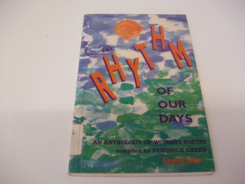 The Rhythm of our Days: An Anthology of Women's Poetry,Used