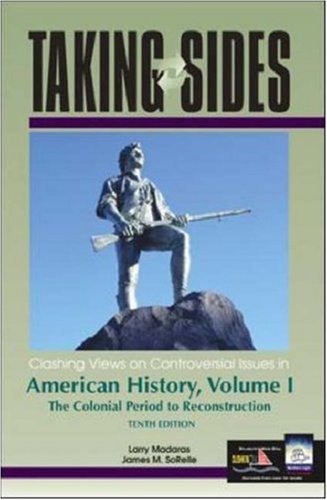 Taking Sides: Clashing Views On Controversial Issues In American History, Volume I,Used