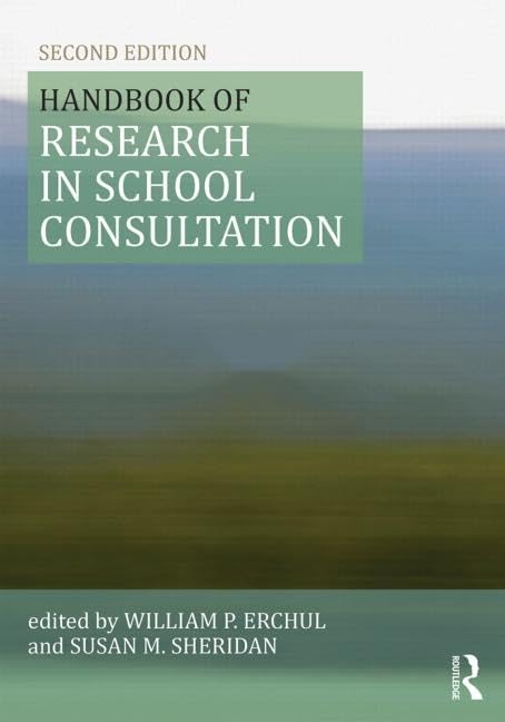 Handbook of Research in School Consultation (Consultation, Supervision, and Professional Learning in School Psychology Series),Used