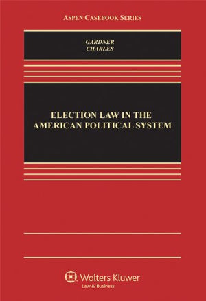 Election Law in the American Political System (Aspen Casebook),Used