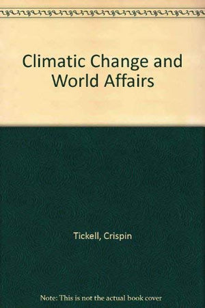 Climatic Change And World Affairs, Revised Edition