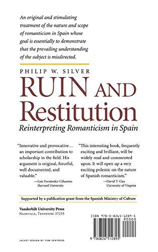 Ruin and Restitution: Reinterpreting Romanticism in Spain,Used