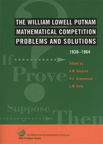 William Lowell Putnam Mathematical Competition: Problems & Solutions: 19381964,Used