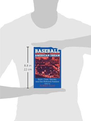 Baseball and the American Dream: Race, Class, Gender, and the National Pastime,Used