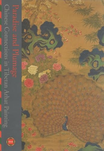 Paradise and Plumage: Chinese Connections in Tibetan Arhat Painting,Used