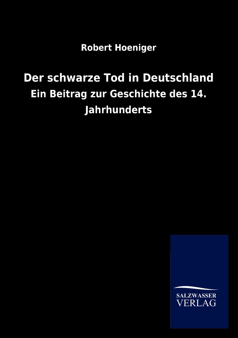Der schwarze Tod in Deutschland (German Edition),Used