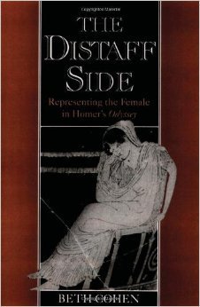 The Distaff Side: Representing the Female in Homer's Odyssey,Used