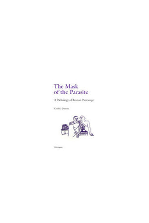 The Mask of the Parasite: A Pathology of Roman Patronage,Used