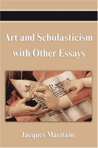 Art and Scholasticism With Other Essays,Used