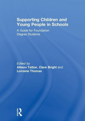 Supporting Children and Young People in Schools: A Guide for Foundation Degree Students,Used